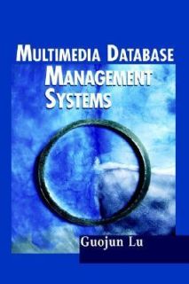 Multimedia Database Management Systems by Guojun Lu 1999, Hardcover 