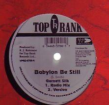 GARNETT SILK   BABYLON BE STILL / JACK RADICS   FOUNDATION 12 TOP 