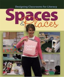   Classrooms for Literacy by Debbie Diller 2008, Paperback