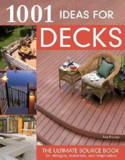 1001 Ideas for Decks by Joe Provey and Joseph Provey 2007, Paperback 
