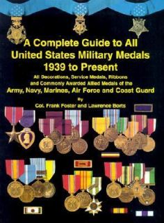   Decorations and Service Medals by Frank C. Foster and Lawrence H