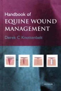   Equine Wound Management by Derek C. Knottenbelt 2002, Hardcover