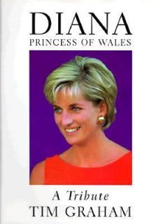 Diana, Princess of Wales A Tribute by Tim Graham 1997, Hardcover 