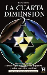 La Cuarta Dimensión by Bob Frissell Other Hardcover