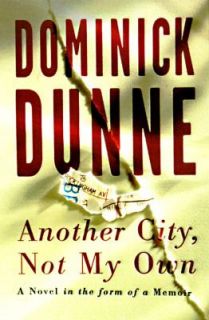   Novel in the Form of a Memoir by Dominick Dunne 1997, Hardcover