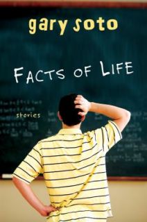 Facts of Life Stories by Gary Soto 2012, Paperback