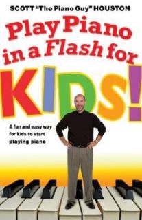 Play Piano in a Flash for Kids A Fun and Easy Way for Kids to Start 