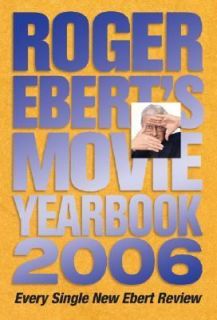 Roger Eberts Movie Yearbook 2006 by Roger Ebert 2005, Paperback 