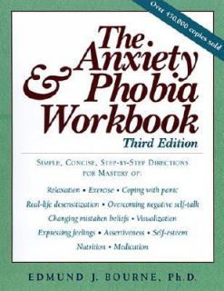 The Anxiety and Phobia Workbook by Edmund J. Bourne 2000, Paperback 