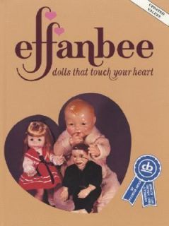 Effanbee, Dolls That Touch Your Heart by Patricia R. Smith 1982 