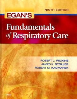 Egans Fundamentals of Respiratory Care by Robert M. Kacmarek, Robert 