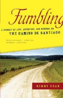   Renewal on the Camino de Santiago by Kerry Egan 2006, Paperback