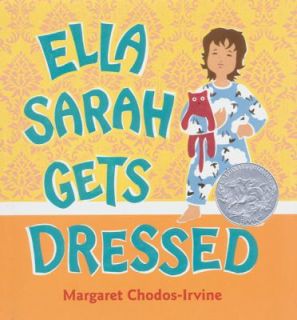 Ella Sarah Gets Dressed by Margaret Chodos Irvine 2003, Hardcover 