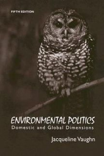 Environmental Politics Domestic and Global Dimensions by Jacqueline 