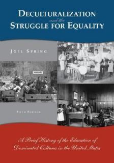 Deculturalization and the Struggle for Equality A Brief History of the 