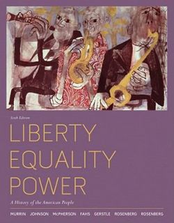 Liberty, Equality, Power A History of the American People 2011 