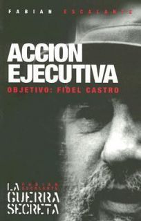   La Cia Contra Fidel by Fabian Escalante 2006, Paperback