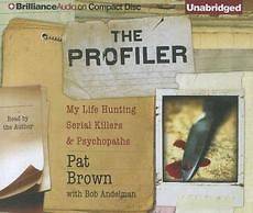 NEW The Profiler My Life Hunting Serial Killers & Psychopaths by Pat 