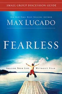 Fearless Small Group Discussion Guide by Max Lucado 2009, Paperback 