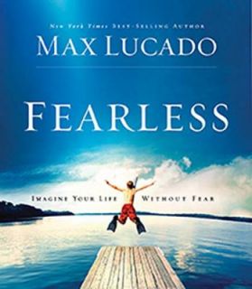 Fearless Imagine Your Life Without Fear by Max Lucado 2009, CD 