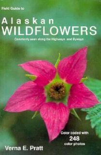 Field Guide to Alaskan Wildflowers Commonly Seen along Highways and 