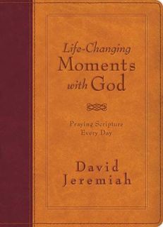 Life Changing Moments with God  Praying Scripture Every Day by David 