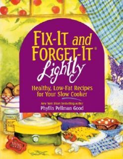 Fix It and Forget It Lightly Healthy, Low Fat Recipes for Your Slow 
