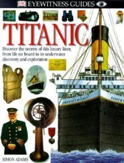 Titanic by Dorling Kindersley Publishing Staff and Simon Adams 1999, Hardcover