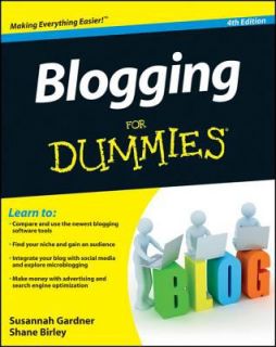Blogging für Dummies by Susannah Gardner and Shane Birley 2011 
