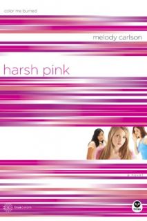   Harsh Pink Color Me Burned by Melody Carlson  NOOK 