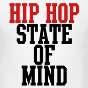 Hip Hop State of Mind T Shirts