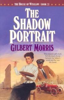 The Shadow Portrait Vol. 21 by Gilbert Morris 1998, Paperback