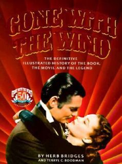 Gone with the Wind The Definitive Illustrated History of the Book, the 