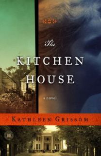 The Kitchen House by Kathleen Grissom 2010, Book
