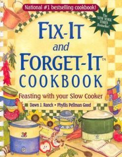 Fix It and Forget It Cookbook : Feasting with Your Slow Cooker by 
