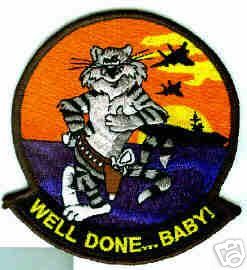   WELL DONE BABY USN NAVY GRUMMAN F 14 TOMCAT FIGHTER SQUADRON PATCH