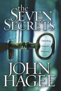 The Seven Secrets by John Hagee (2005, Paperback)