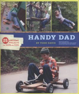 Handy Dad 25 Awesome Projects for Dads and Kids by Chronicle Books 