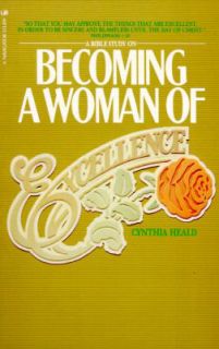 Becoming a Woman of Excellence by Cynthia Heald 1986, Paperback