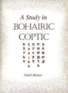 Study in Bohairic Coptic A Bohairic Grammar with Arabic and English 