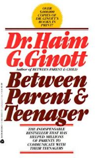 Between Parent and Teenager by Haim G. Ginott 1982, Paperback, Reprint 