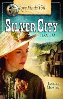 Love Finds You in Silver City, Idaho by Janelle Mowery 2010, Paperback 