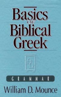 Basics of Biblical Greek Grammar by William D. Mounce 1993, Hardcover 
