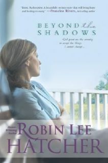 Beyond the Shadows by Robin Lee Hatcher 2004, Paperback