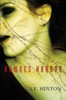 Hawkes Harbor by S. E. Hinton 2010, Hardcover