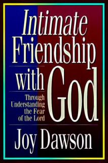 Intimate Friendship with God Through Understanding the Fear of the 