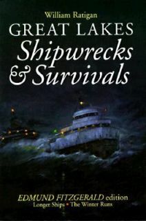 Great Lakes Shipwrecks and Survivals by William Ratigan 1989 