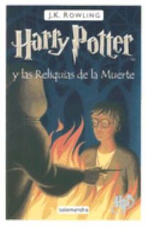 Harry Potter y las Reliquias de la Muerte Year 7 by J. K. Rowling 2008 