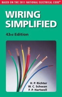 Wiring Simplified : Based on the 2011 National Electrical Code by W. C 