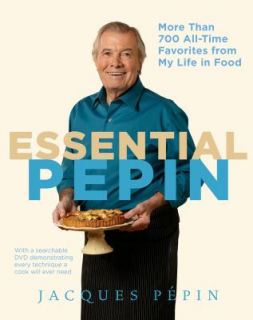Pepin More Than 700 All Time Favorites from My Life in Food by Jacques 